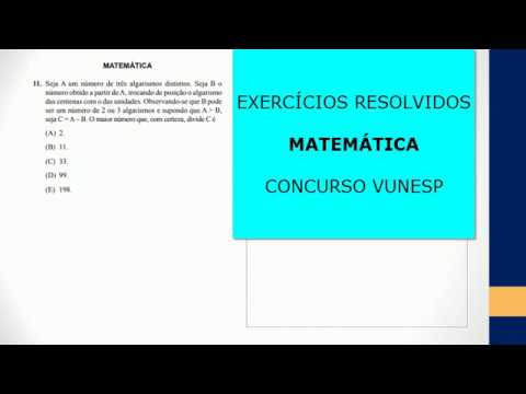 Resolução de Exercícios – Matemática e Raciocínio Lógico – Concurso Vunesp