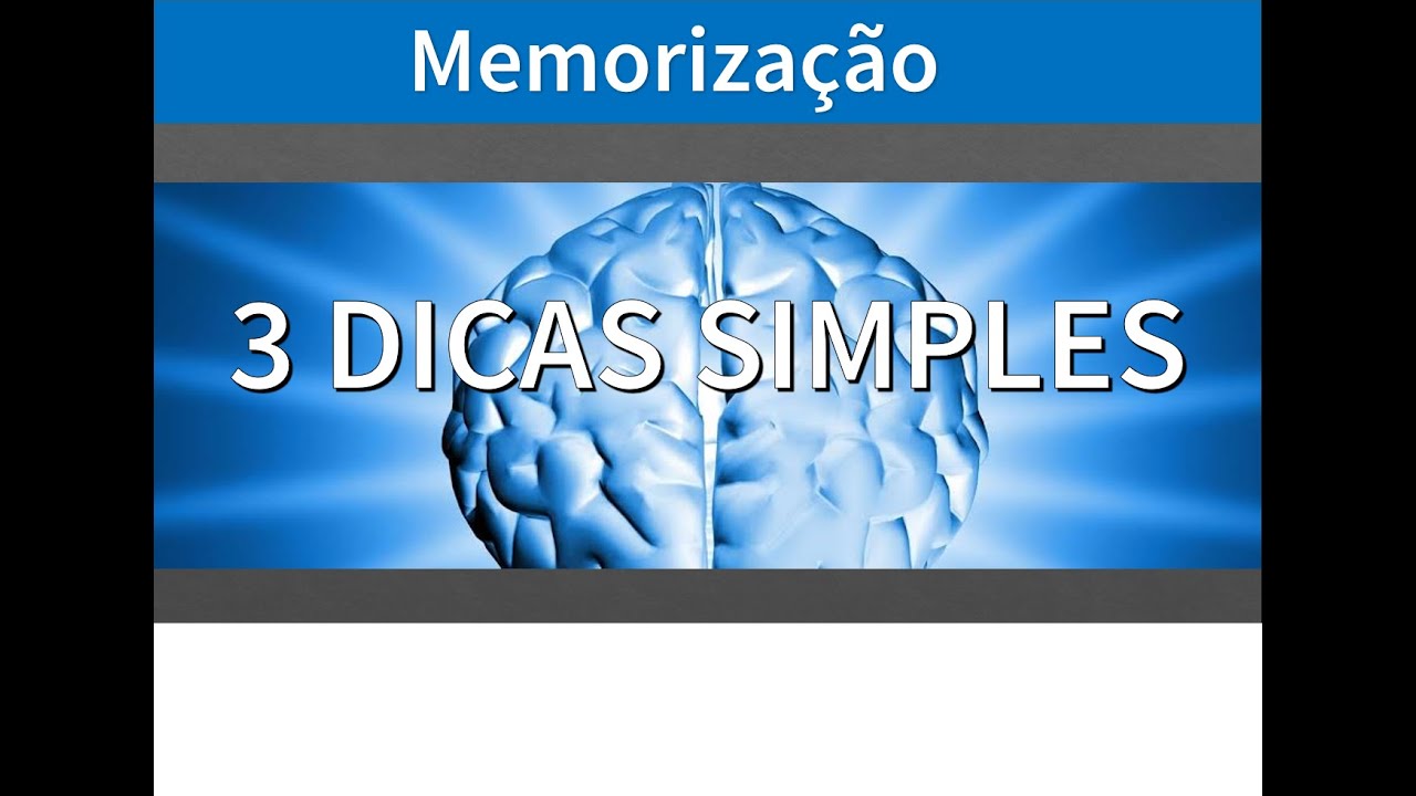 3 Dicas Simples de Memorização