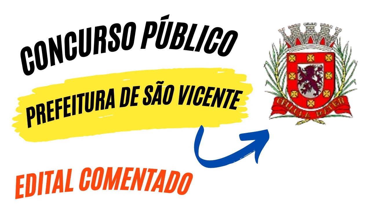 Concurso Prefeitura de São Vicente – Edital Concurso Prefeitura de São Vicente | Concurso