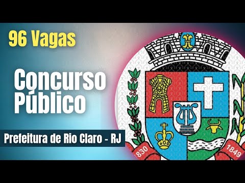 Concurso Prefeitura de Rio Claro RJ – Edital Prefeitura de Rio Claro RJ