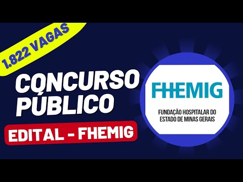 CONCURSO FHEMIG – Edital FHEMIG Fundação Hospitalar do Estado de Minas Gerais | Vários Cargos