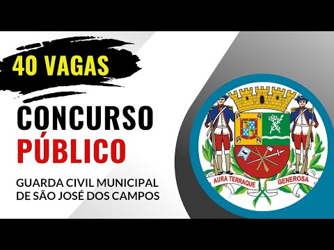 CONCURSO GUARDA CIVIL MUNICIPAL DE SÃO JOSÉ DOS CAMPOS 2023 – Edital e Material de Estudos | GCM-SJC