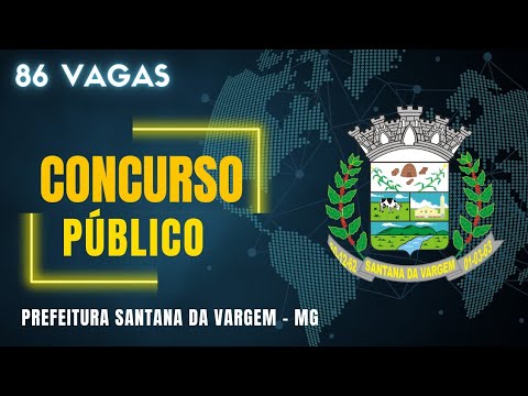 CONCURSO PREFEITURA DE SANTANA DA VARGEM – MG | Edital Santana da Vargem – MG | Concurso Público