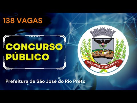 CONCURSO PREFEITURA DE SÃO JOSÉ DO RIO PRETO 2023 – Edital e Material de Estudos | Concurso Público