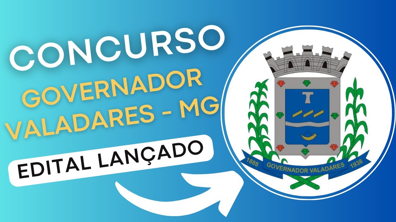 CONCURSO PREFEITURA DE GOVERNADOR VALADARES – MG 2024 | Edital e Material de Estudos