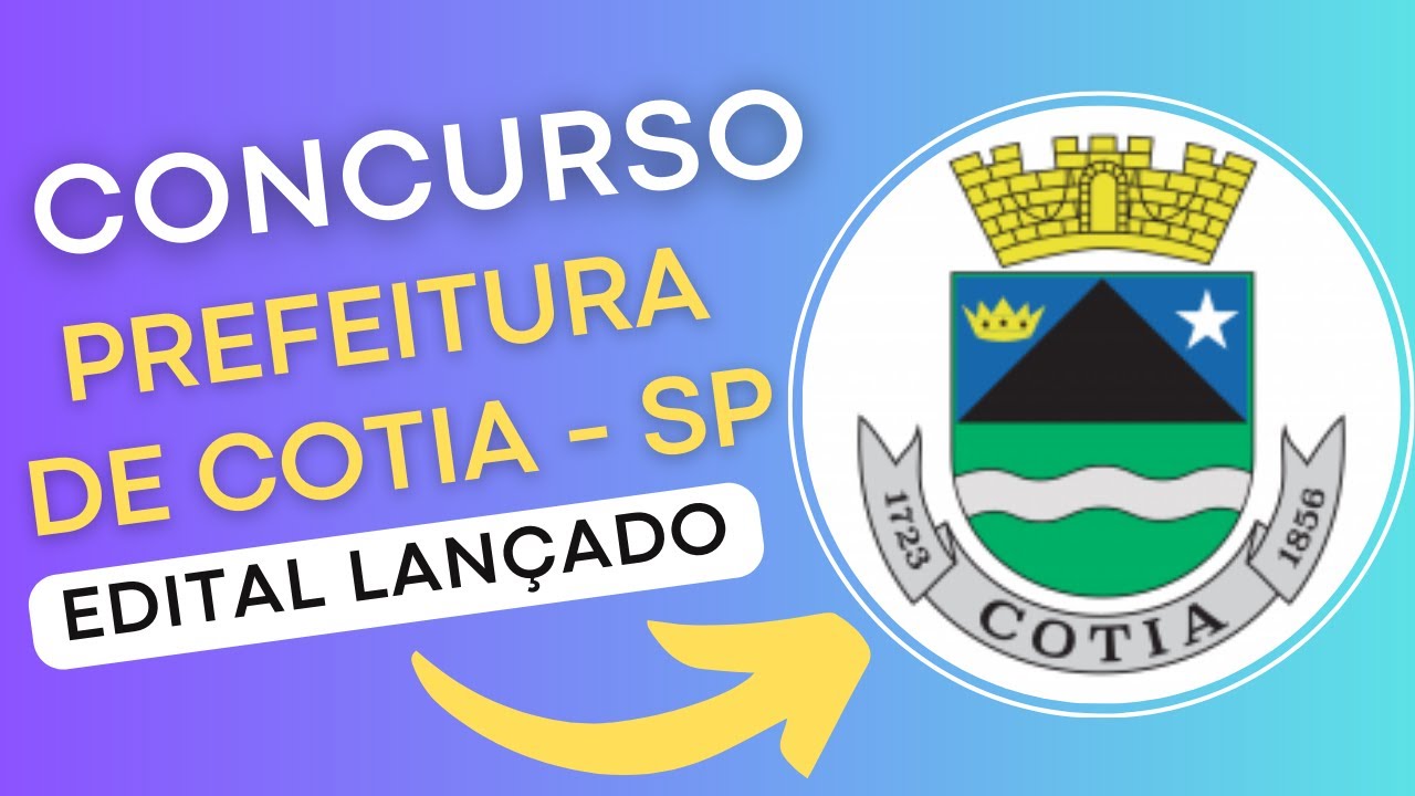 CONCURSO PREFEITURA DE COTIA – SP 2024 | Edital e Material de Estudos | Concurso Público