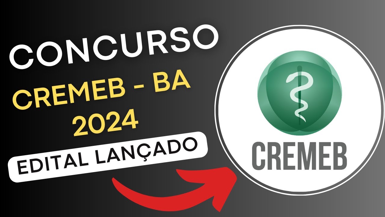 CONCURSO CREMEB – BA 2024 | Conselho Regional de Medicina da Bahia | Edital e Material de Estudos