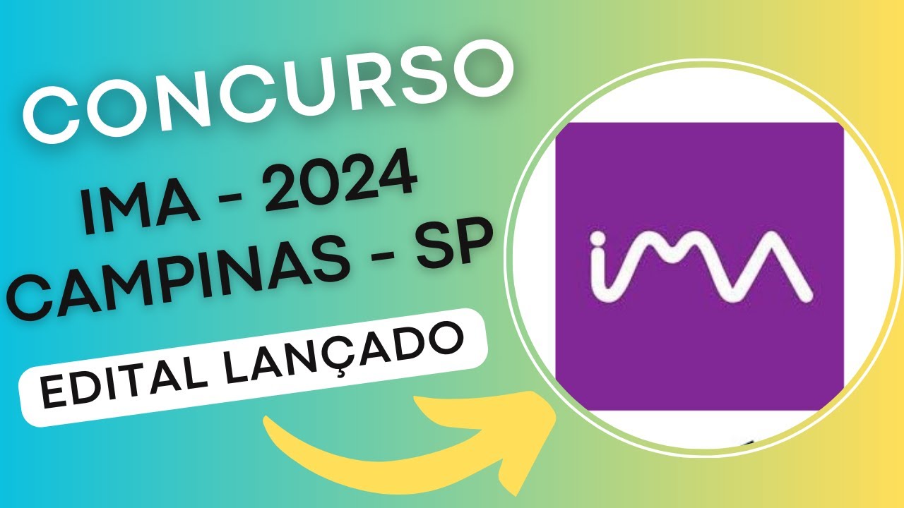 CONCURSO IMA CAMPINAS – SP 2024 | Informática de Municípios Associados | Edital e Apostila