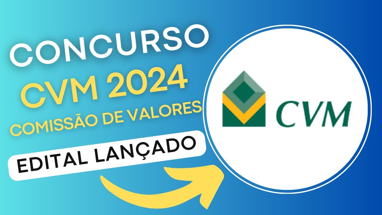 CONCURSO CVM 2024 | Comissão de Valores Mobiliários | Edital e Material de Estudos |Concurso Público