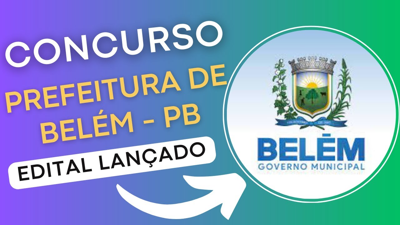 CONCURSO PREFEITURA DE BELÉM – PB 2024 | Edital e Material de Estudos | Concurso Público