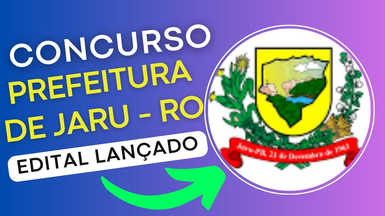 CONCURSO PREFEITURA DE JARU – RO 2024 | Edital e Material de Estudos | Concurso Público