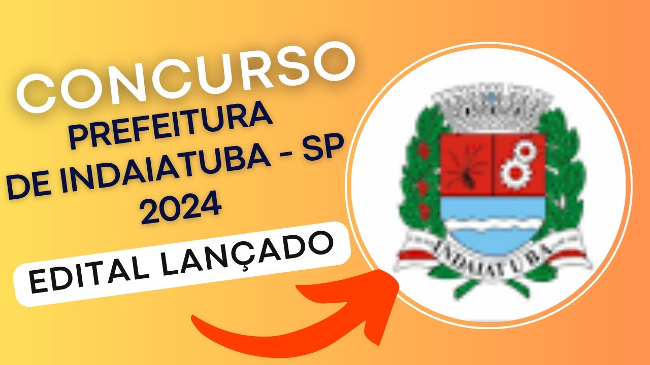 CONCURSO PREFEITURA DE INDAIATUBA – SP 2024 | Edital e Material de Estudos | Concurso Público