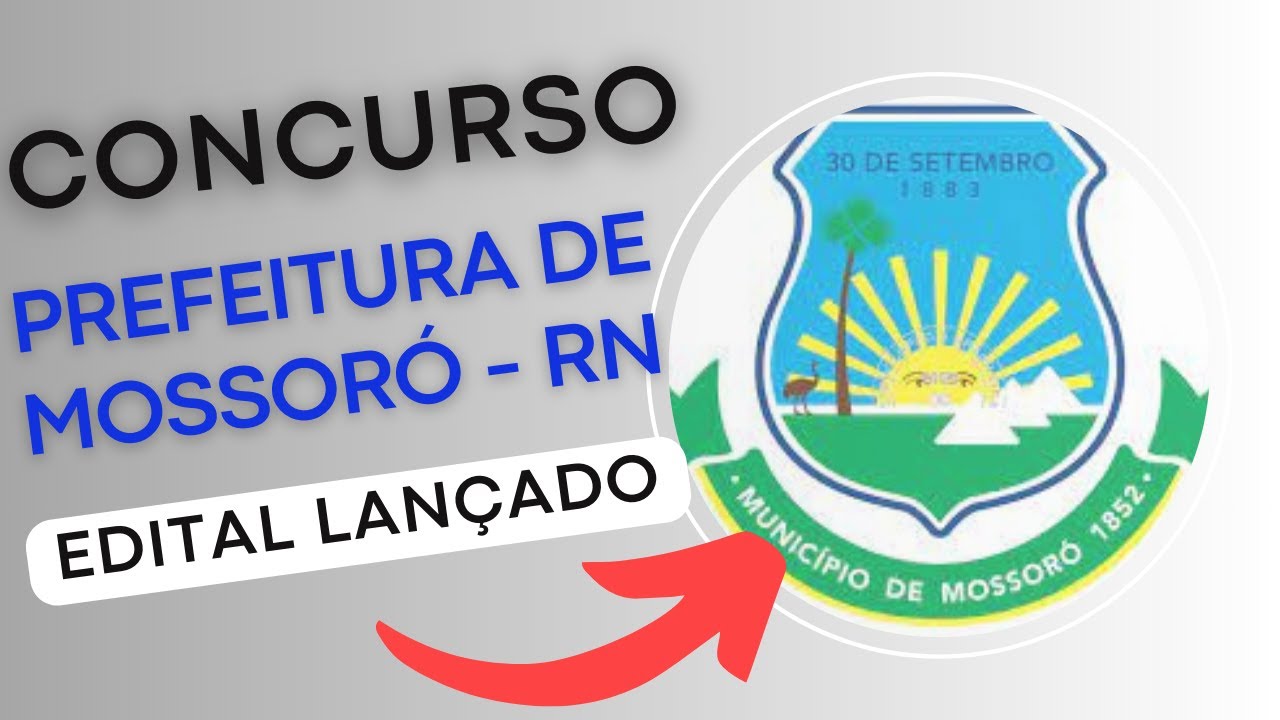 CONCURSO PREFEITURA DE MOSSORÓ – RN 2024 | Edital e Apostilas | Concurso Público