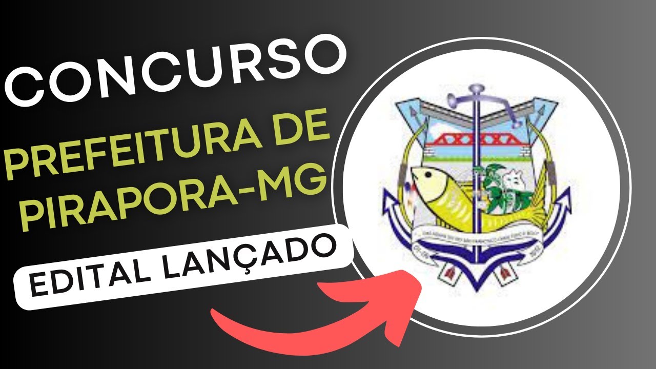 CONCURSO PREFEITURA DE PIRAPORA – MG 2024 | Edital e Material de Estudos | Concurso Público