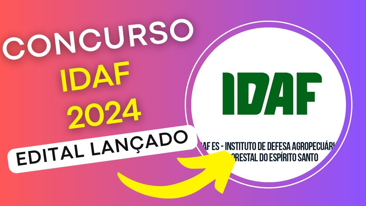 CONCURSO IDAF – ES 2024 Edital e Material de Estudos | Concurso Público