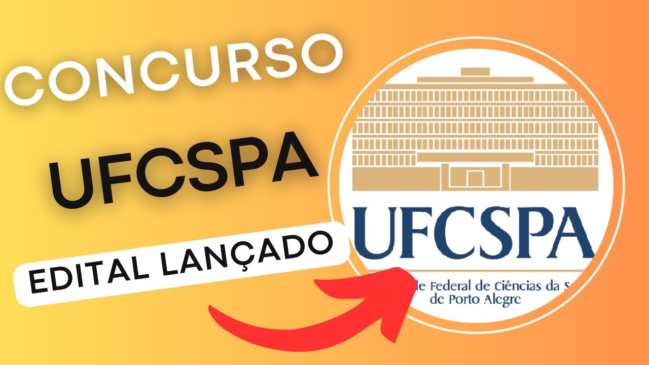 CONCURSO UFCSPA 2024 – Universidade de Porto Alegre | Edital e Material de Estudos