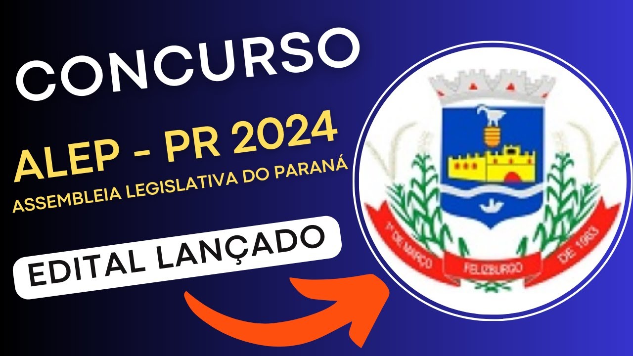 CONCURSO ALEP – PR 2024 | Assembleia Legislativa do Paraná | Edital e Material de Estudos