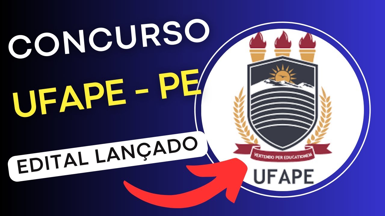 CONCURSO UFAPE – PE 2024 | Edital e Material de Estudos | Concurso Público UFAPE