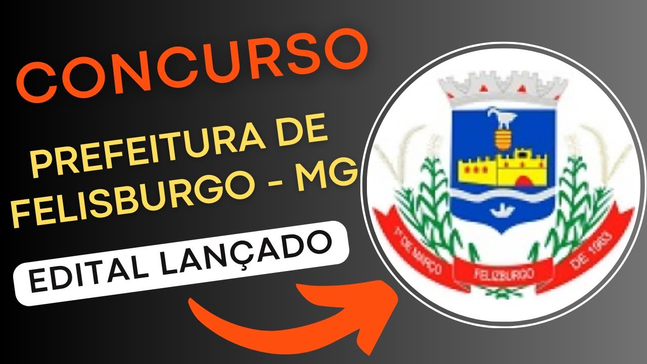 CONCURSO PREFEITURA DE FELISBURGO – MG 2024 | Edital e Material de Estudos | Concurso Público