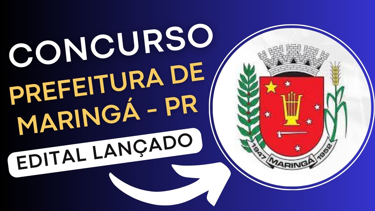 CONCURSO PREFEITURA DE MARINGÁ – PR 2024 | Edital e Material de Estudos | Concurso Público