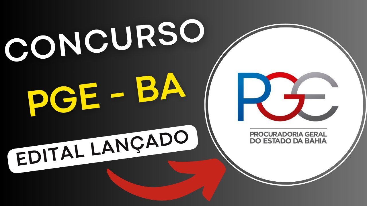 CONCURSO PGE – BA 2024 | Procuradoria Geral do Estado da Bahia | Edital e Material de Estudos