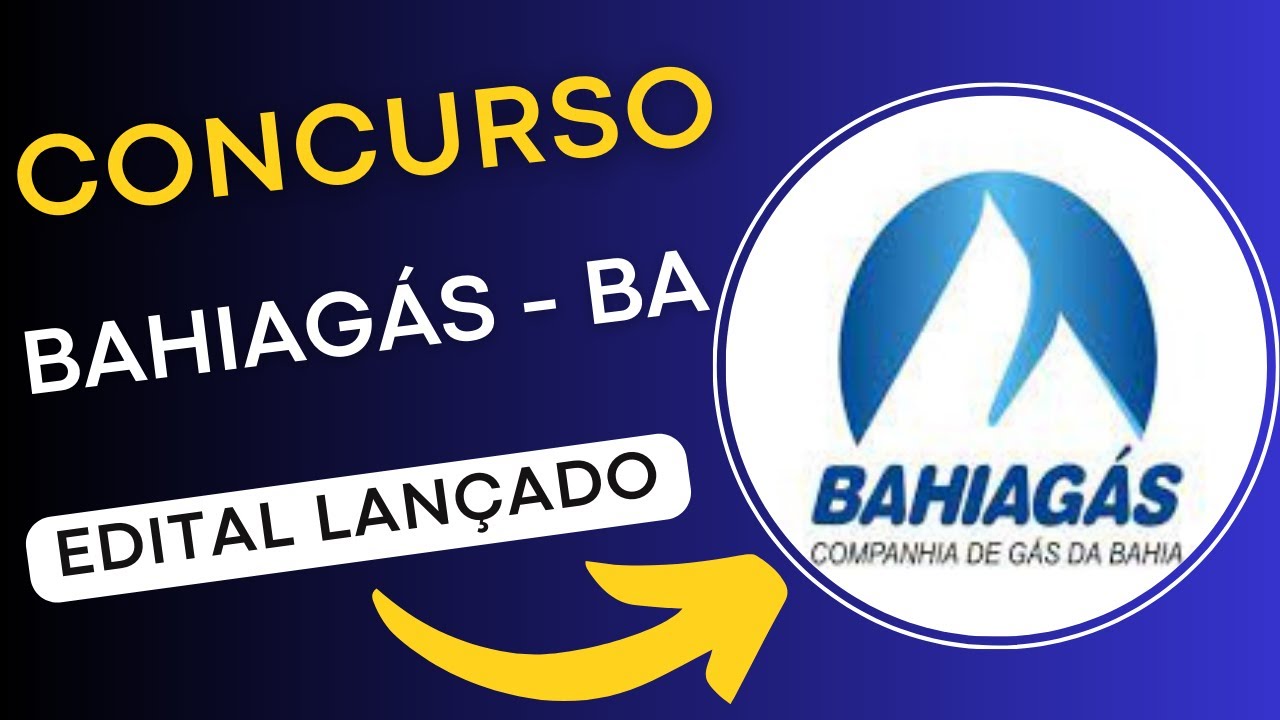 CONCURSO BAHIAGÁS – BA 2024 | Edital e Material de Estudos | Concurso Público