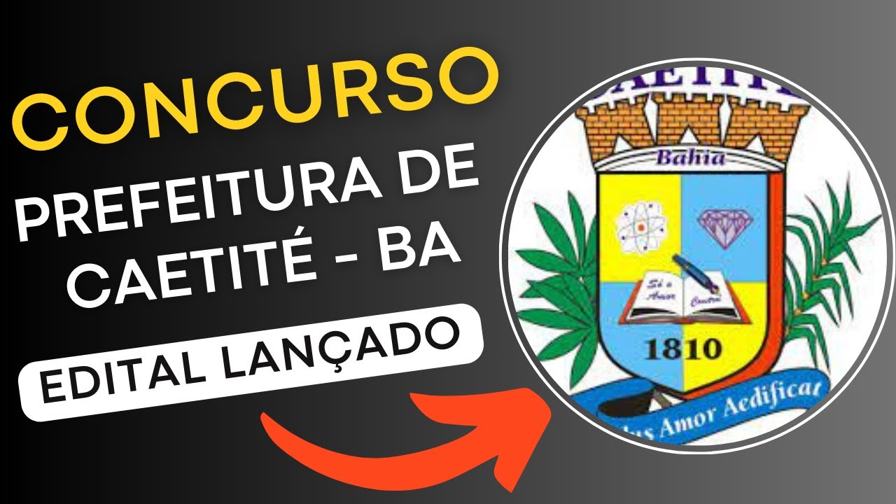 CONCURSO PREFEITURA DE CAETITÉ – BA 2024 | Edital e Material de Estudos | Concurso Público