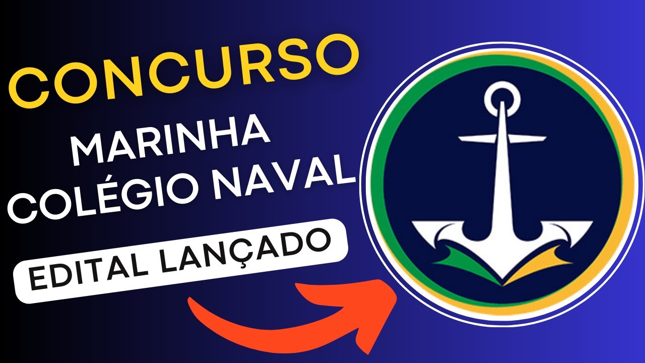 CONCURSO MARINHA DO BRASIL – COLÉGIO NAVAL 2024 | Edital e Material de Estudos