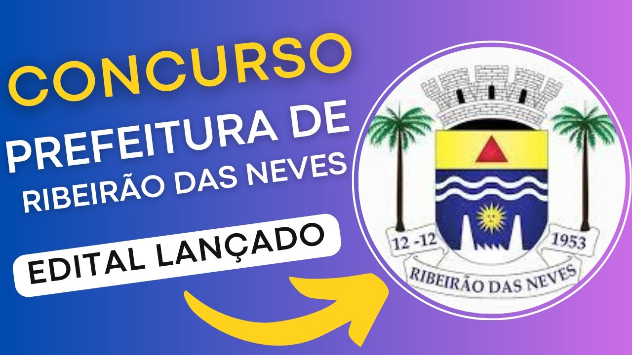 CONCURSO PREFEITURA DE RIBEIRÃO DAS NEVES – MG 2024 | Edital e Material de Estudos| Concurso Público