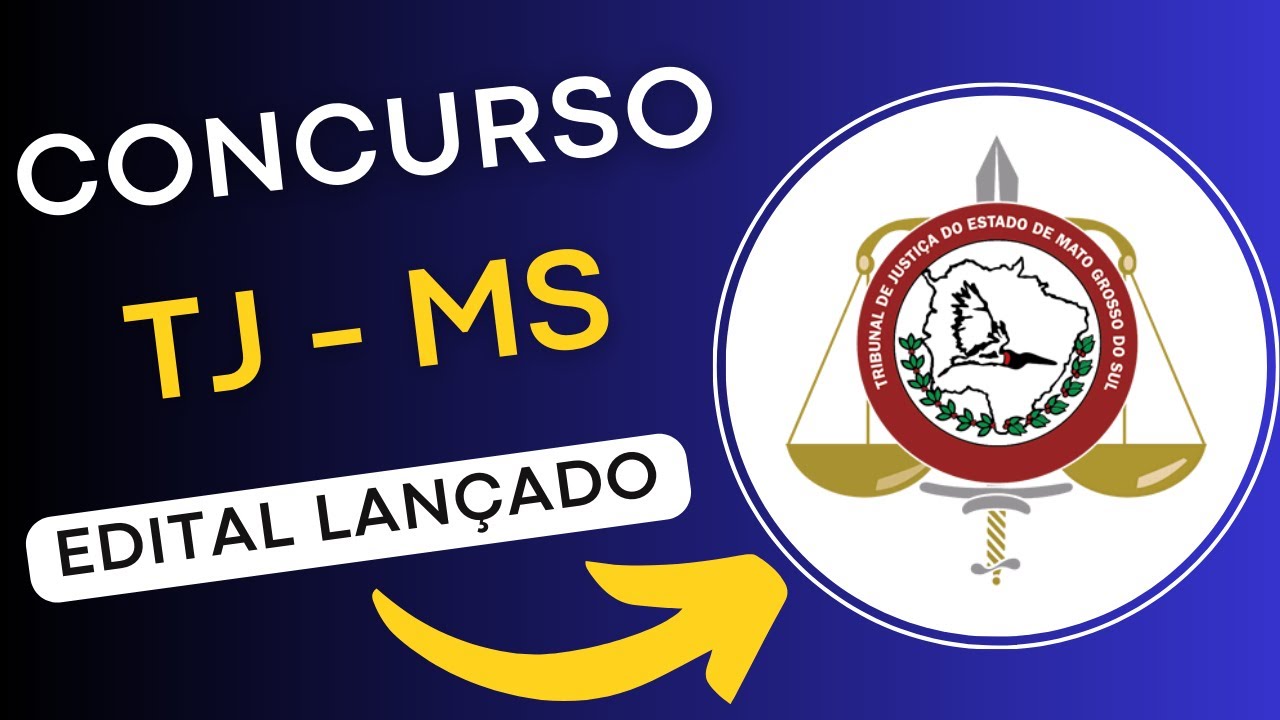 CONCURSO TJ – MS 2024 | Tribunal de Justiça de Mato Grosso do Sul | Edital e Material de Estudos