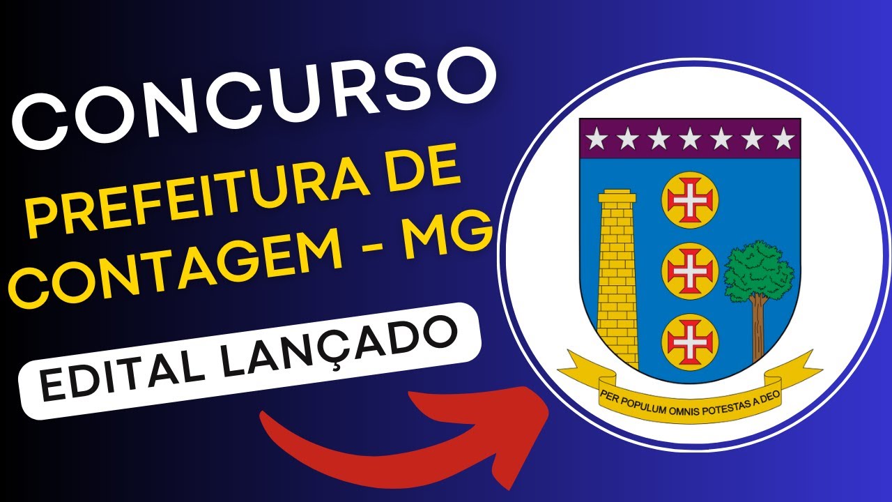 CONCURSO PREFEITURA DE CONTAGEM – MG 2024 | Edital e Material de Estudos | Concurso Público