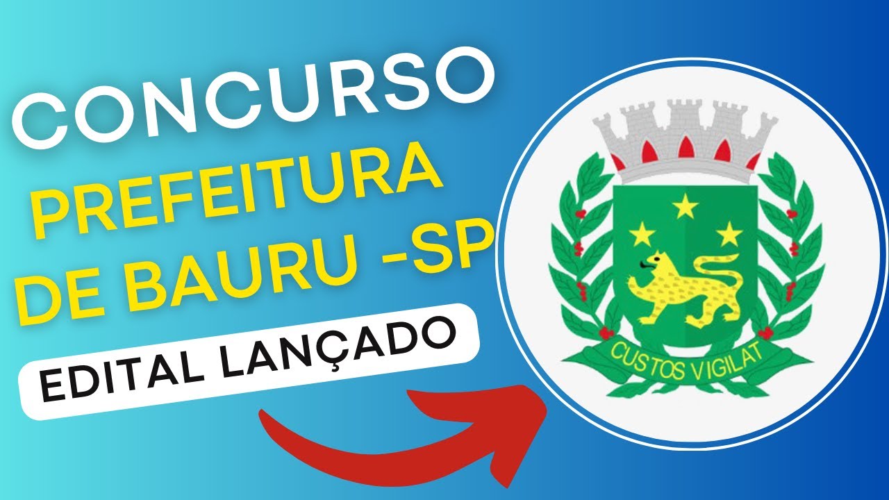 CONCURSO PREFEITURA DE BAURU – SP 2024 | Edital e Material de Estudos | Concurso Público