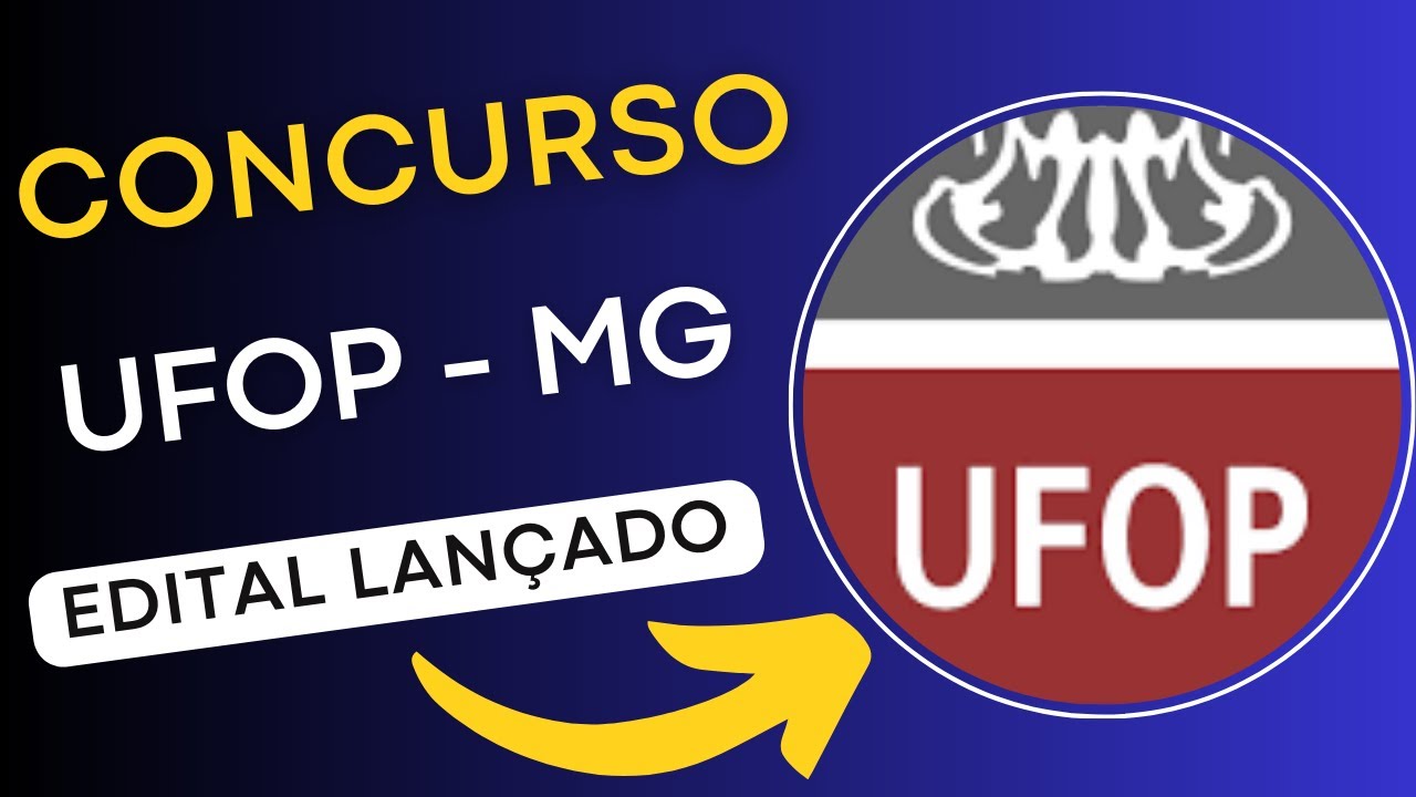 CONCURSO UFOP – MG 2024 | Universidade Federal de Ouro Preto | Edital e Apostila | Concurso Público