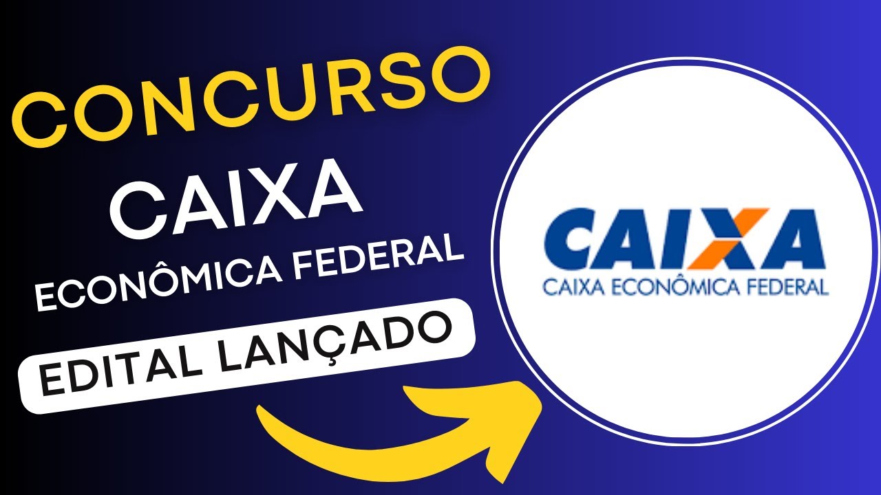 CONCURSO CAIXA 2024 | Concurso Caixa Econômica Federal | Edital e Apostila | Concurso Público