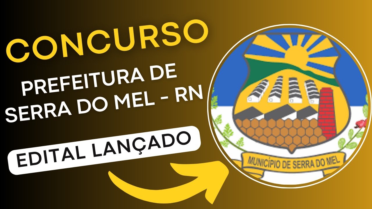 CONCURSO SERRA DO MEL – RN 2024 | Edital e Material de Estudos | Concurso Público