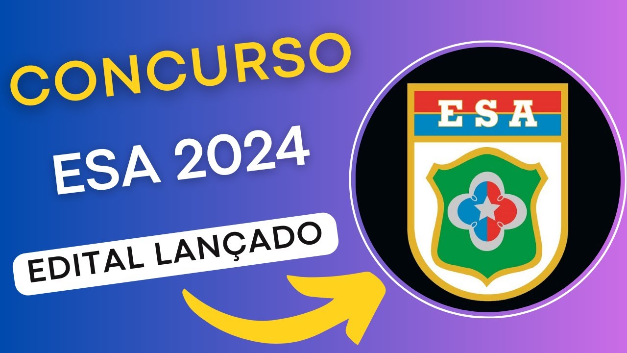 CONCURSO ESA 2024 | Escola de Sargento das Armas | Edital e Material de Estudos | Concurso Público