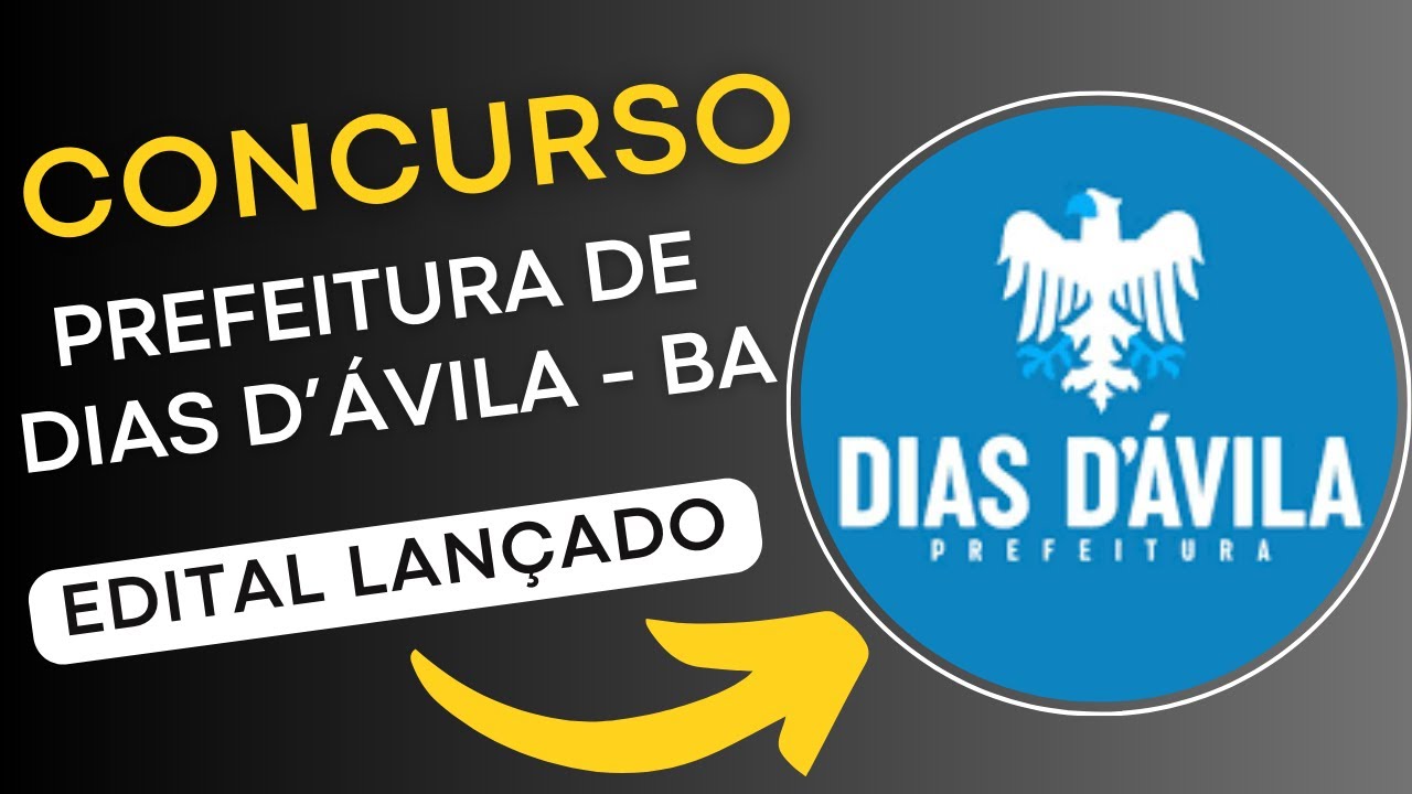 CONCURSO PREFEITURA DE DIAS D’ÁVILA BA 2024 | Edital e Material de Estudos | Concurso Público