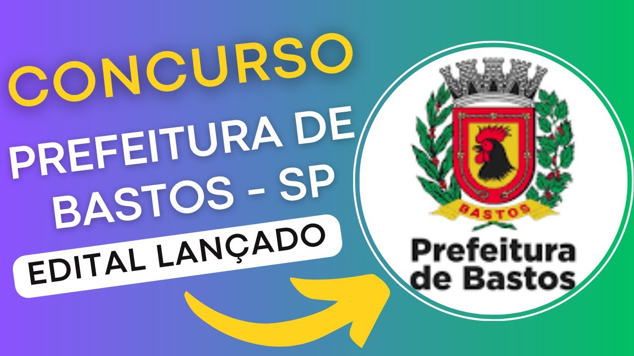 CONCURSO BASTOS – SP 2024 | Edital e Material de Estudos | Concurso Público