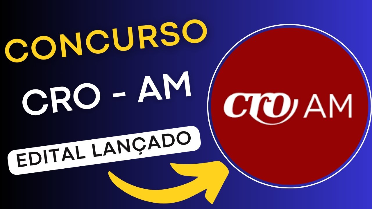 CONCURSO CRO – AM 2024 | Conselho Regional de Odontologia do Amazonas | Edital e Material de Estudos