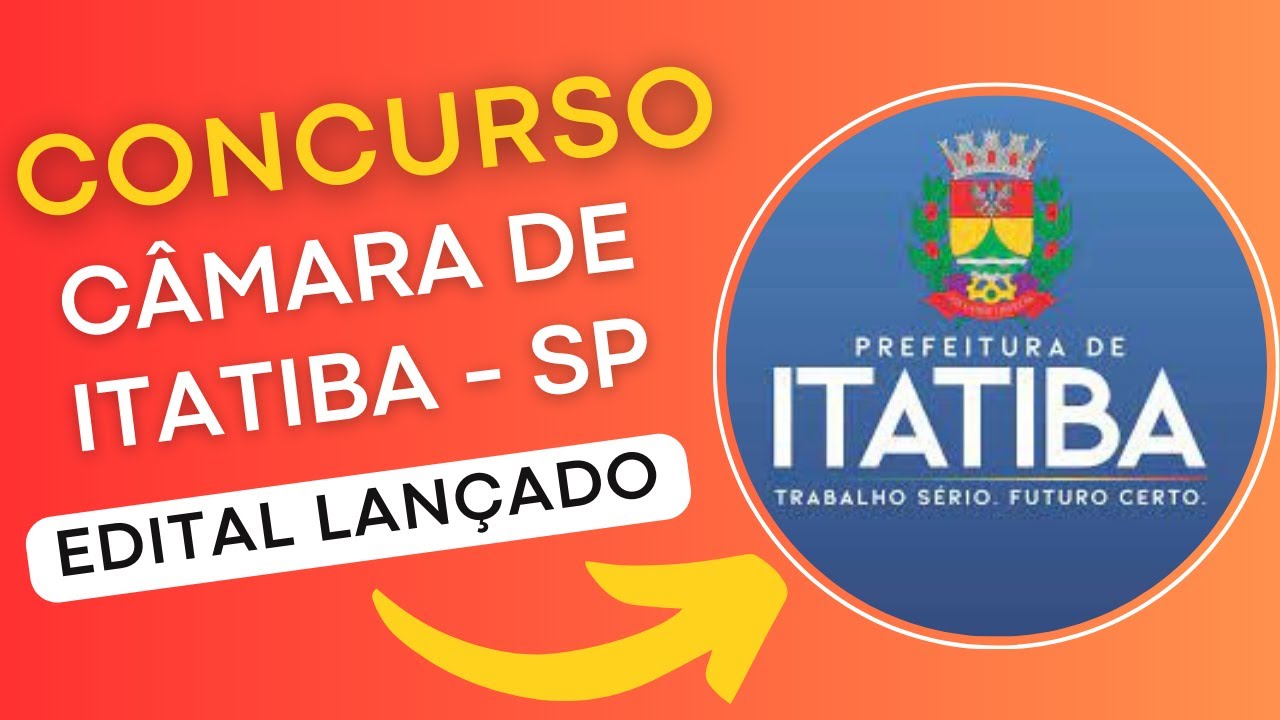 CONCURSO ITATIBA SP 2024 | Edital e Material de Estudos | Concurso Público