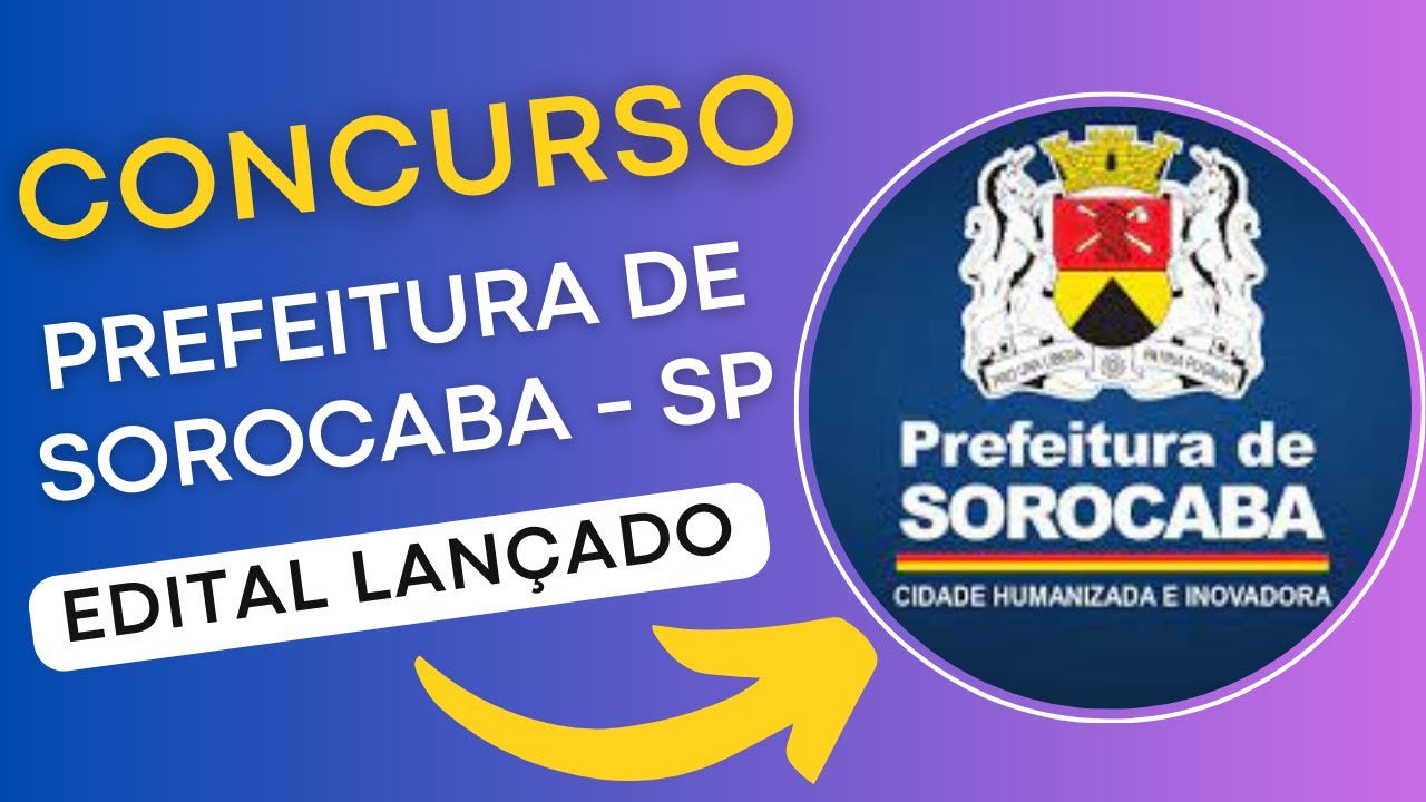 CONCURSO PREFEITURA DE SOROCABA – SP 2024 | Edital e Apostila | Concurso Público