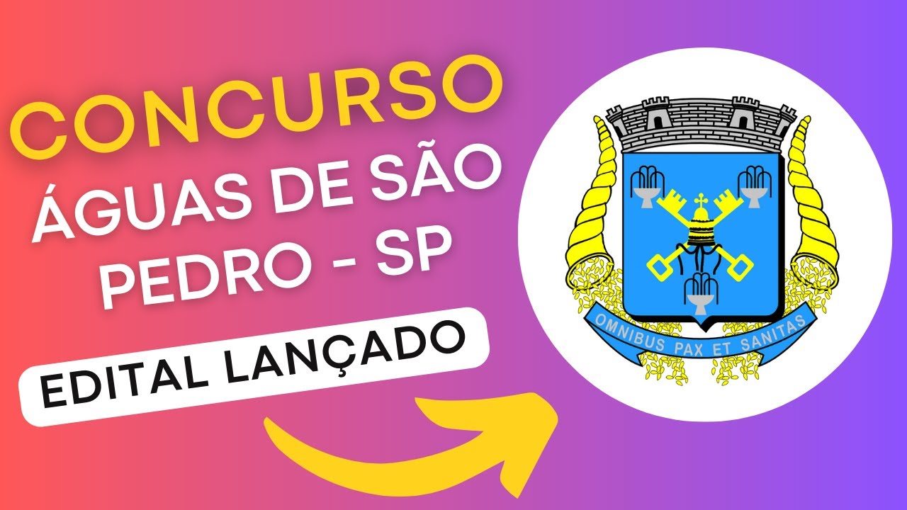 CONCURSO ÁGUAS DE SÃO PEDRO SP 2024 | Edital e Material de Estudos | Concurso Público