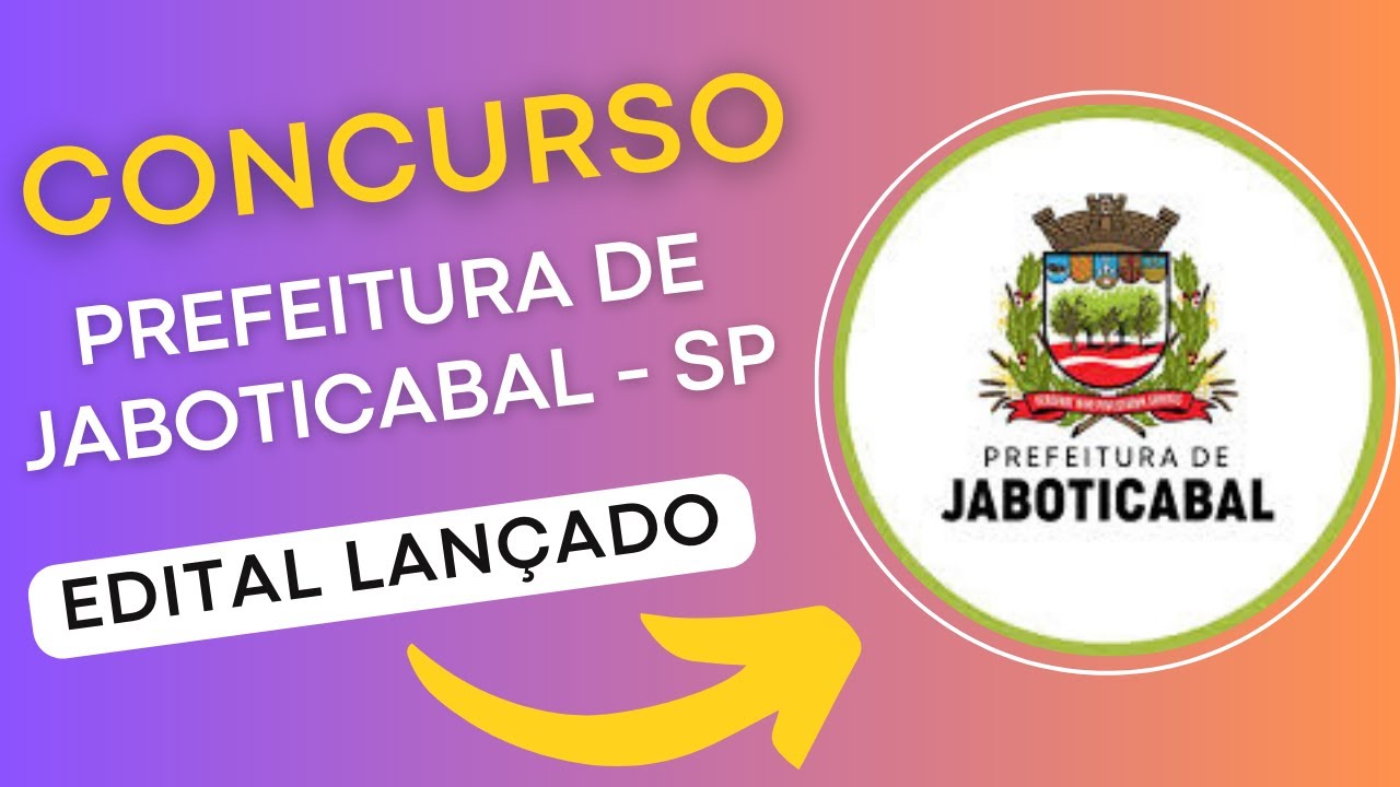 CONCURSO JABOTICABAL SP 2024 | Edital e Material de Estudos | Concurso Público