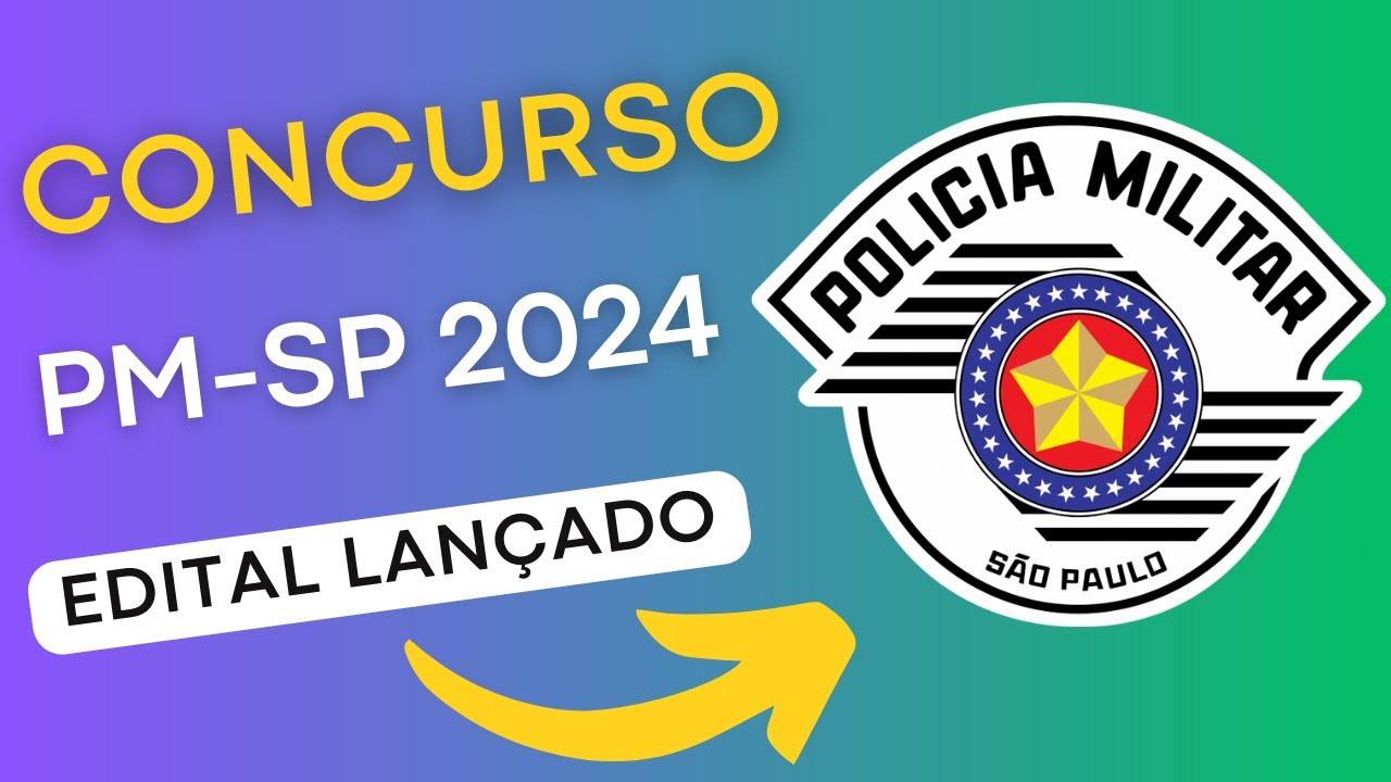 CONCURSO PM SP 2024 | Edital e Material de Estudos | Concurso Público