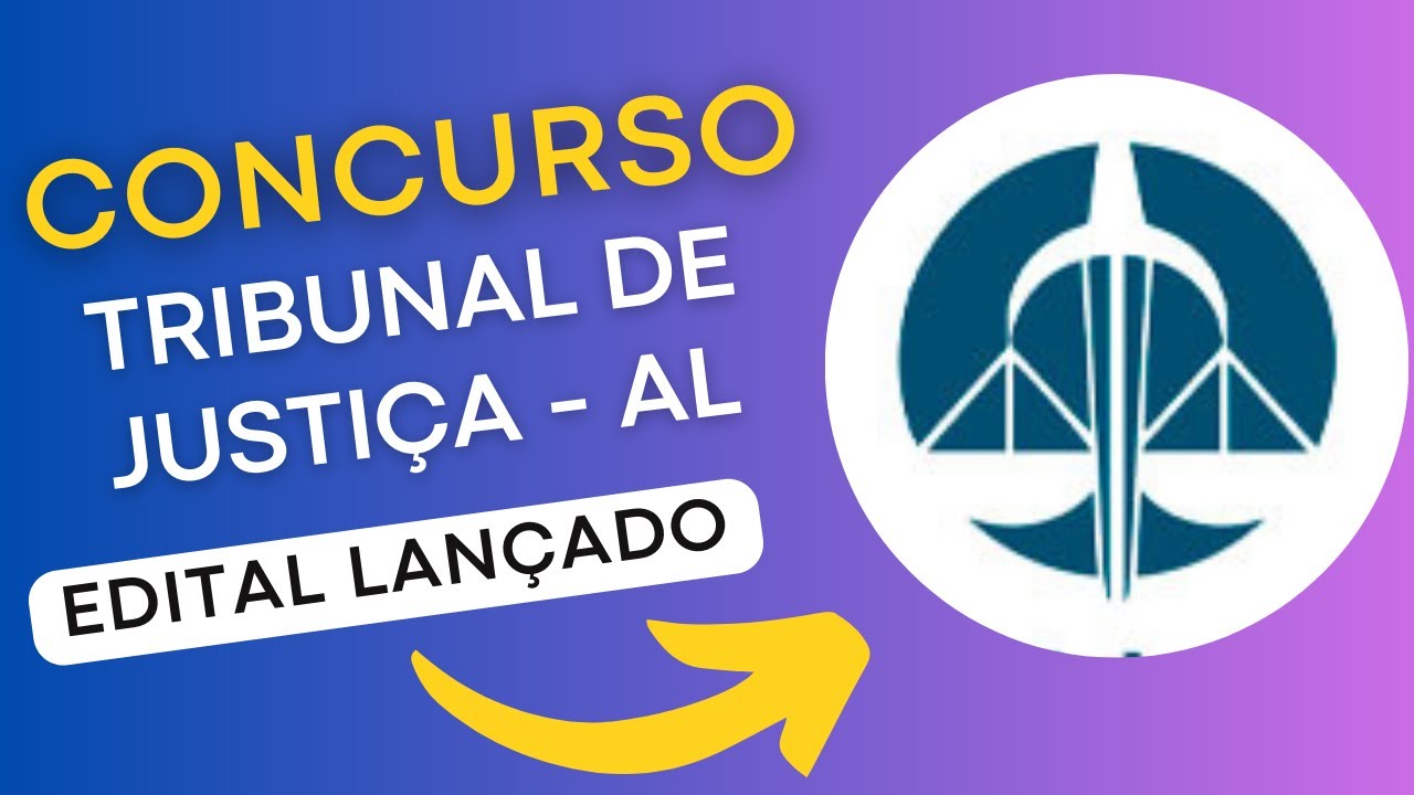 CONCURSO TJ AL 2024 | Tribunal de Justiça de Alagoas | Edital e Apostila | Concurso Público