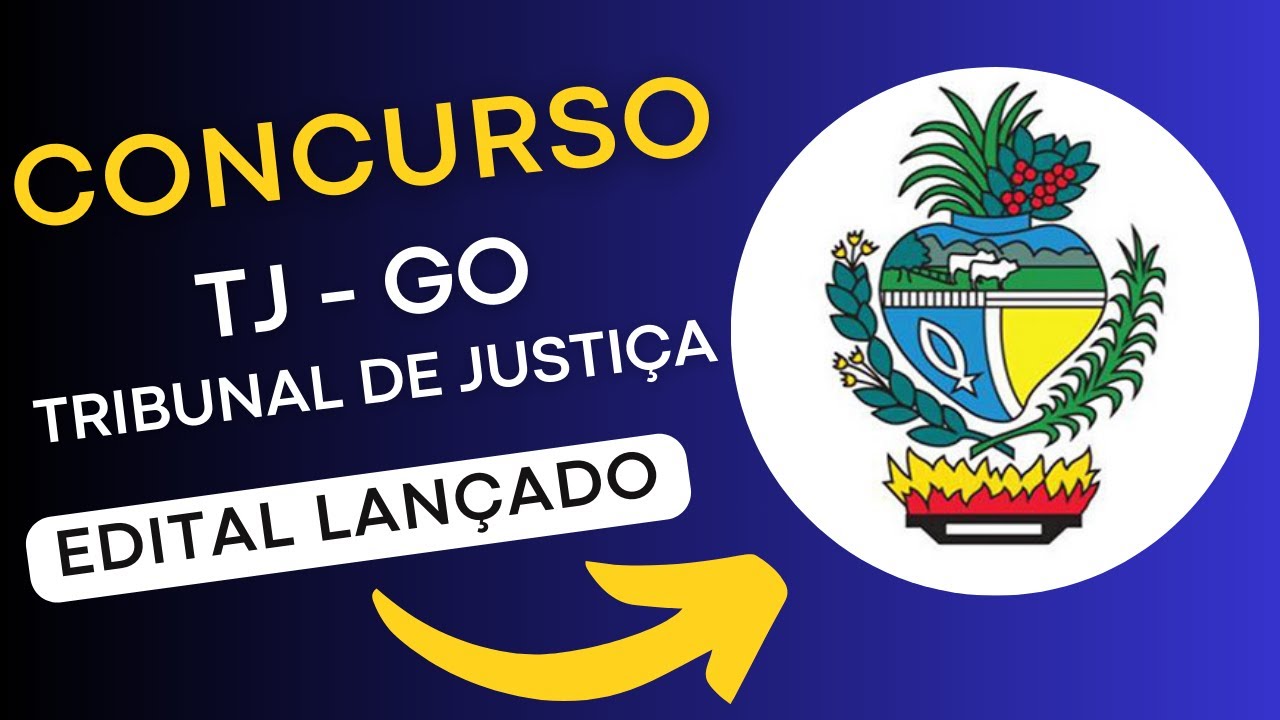 CONCURSO TJ GO 2024 | Tribunal de Justiça de Goiás | Edital e Material de Estudos | Concurso Público