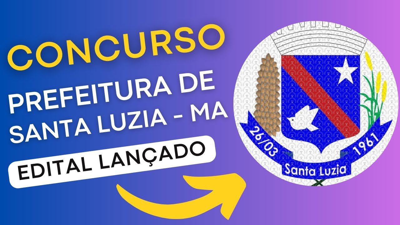 CONCURSO SANTA LUZIA MA 2024 | Edital e Material de Estudos | Concurso Público