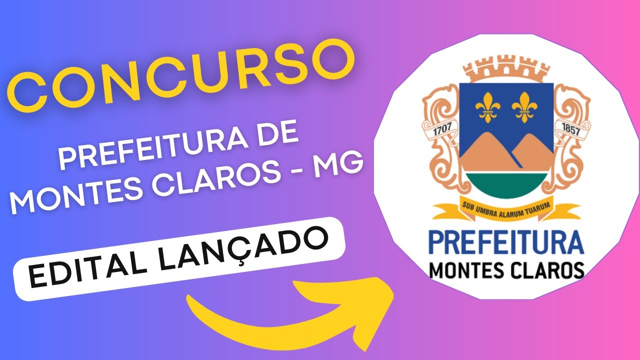 CONCURSO MONTES CLAROS MG 2024 | Edital e Material de Estudos | Concurso Público