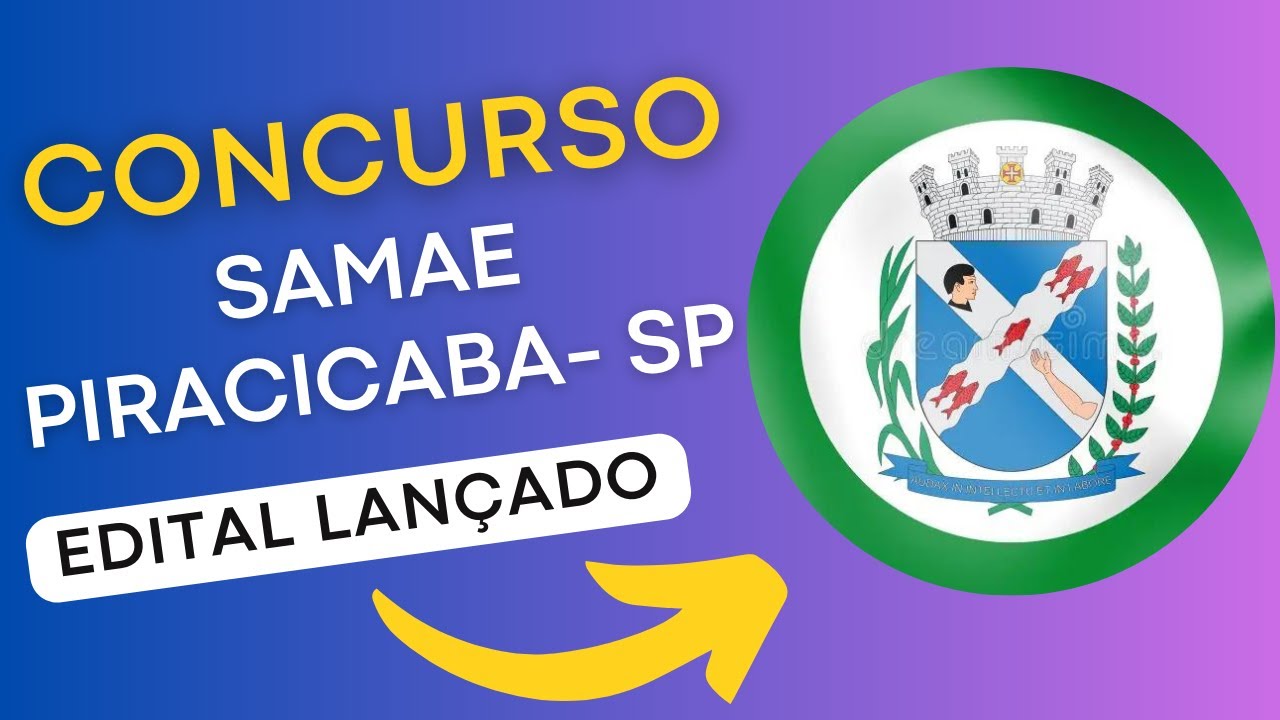 CONCURSO SEMAE PIRACICABA SP | Serviço de Água e Esgoto de Piracicaba | Edital e Apostila