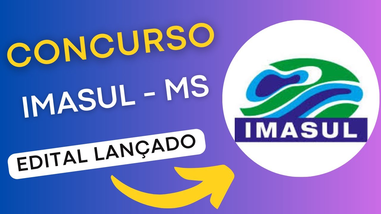 CONCURSO IMASUL MS | Instituto de Meio Ambiente de Mato Grosso do Sul | Edital | Concursos Abertos